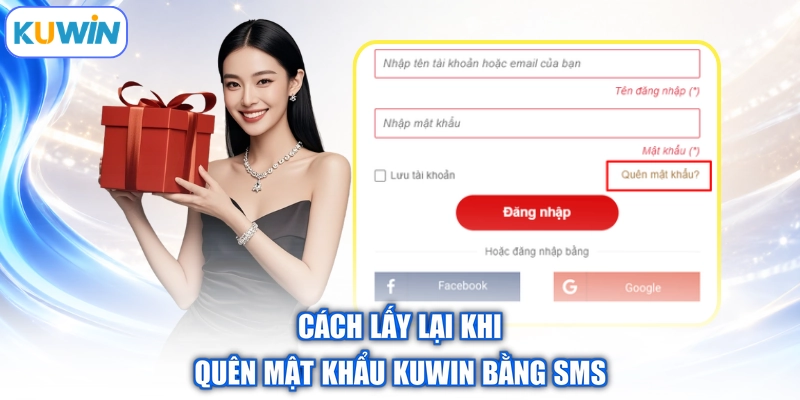 Cách lấy lại khi quên mật khẩu Kuwin bằng SMS