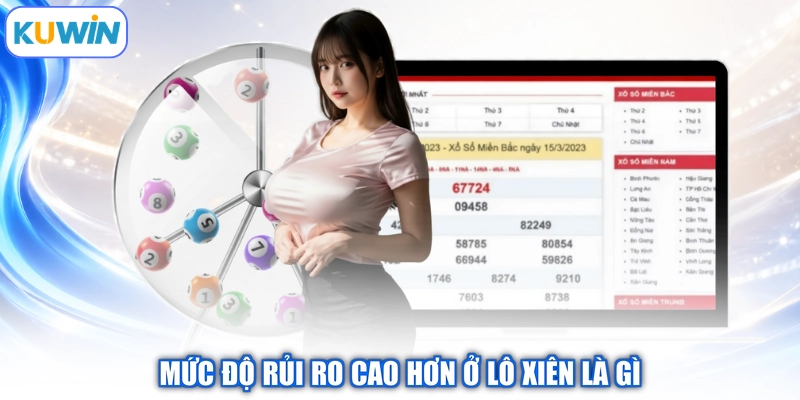 Mức độ rủi ro cao hơn ở lô xiên là gì